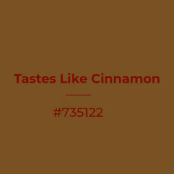 Tastes Like Cinnamon #735122