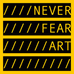 NEVER FEAR ART