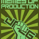 FREE THE MEMES OF PRODUCTION