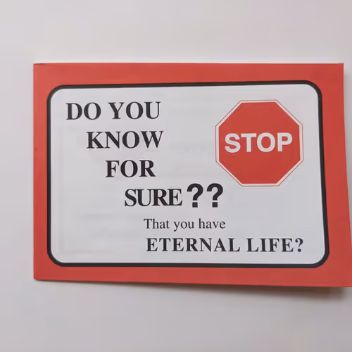 Do You Know For Sure?? That you have Eternal Life?