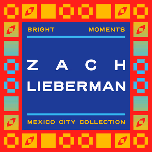 MPMX | ZACH LIEBERMAN | Mint Pass Mexico City