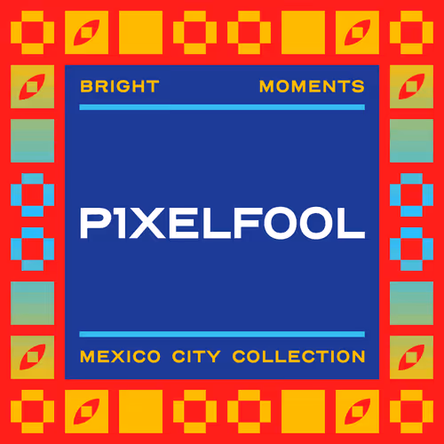 MPMX | P1XELFOOL | Mint Pass Mexico City