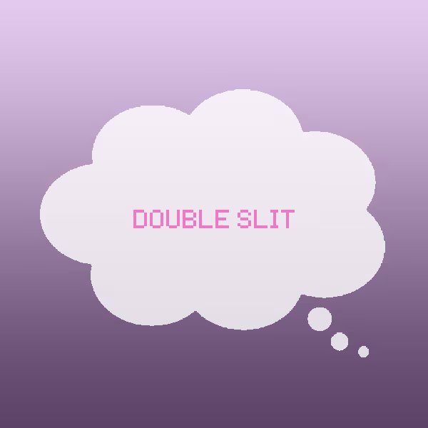 Double slit.