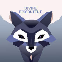 Divine discontent.