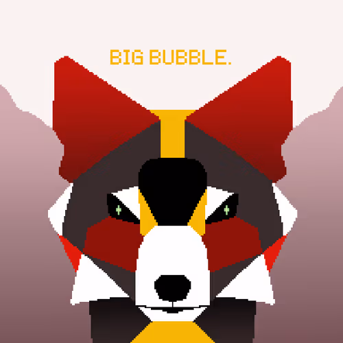 Big Bubble.