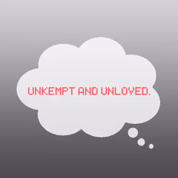Unkempt and unloved.