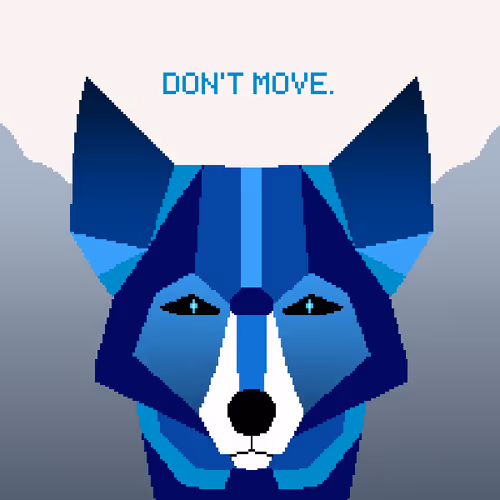 Don't move.