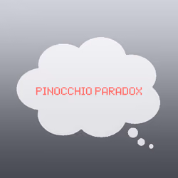 Pinocchio paradox.
