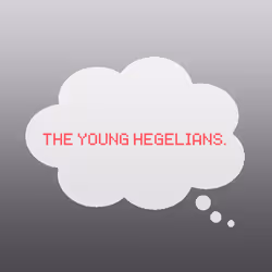 The Young Hegelians.