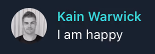 Kain is happy