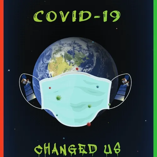Covid-19 Changed Us