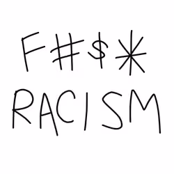 f#$* racism
