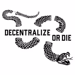 Decentralize or Die