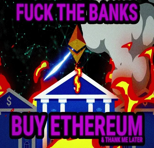 Fuck The Banks Buy Ethereum