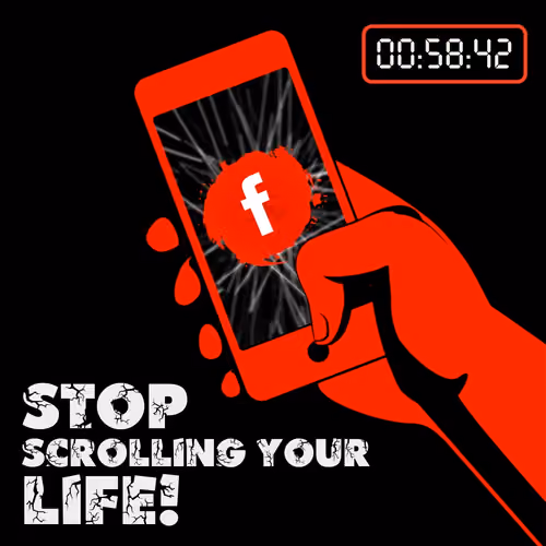 "Stop scrolling your life"