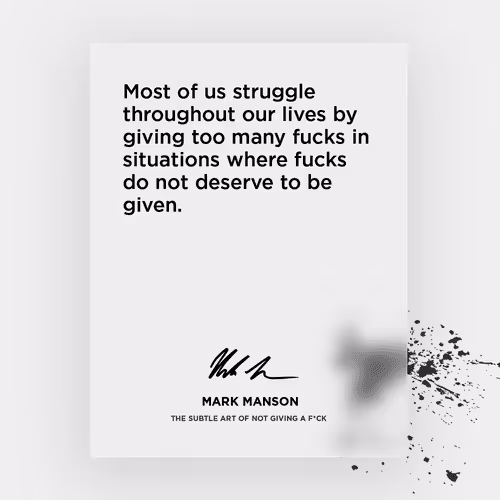 The Subtle Art Of Not Giving A Fuck