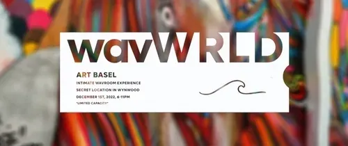 Wavwrld Presents Wavroom X Art Basel 2022