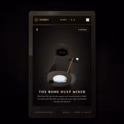 The Bone Dust Mixer