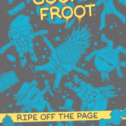 Goofy Froot Ripe Off The Page #92/100