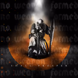 No Weapon Shall Prosper