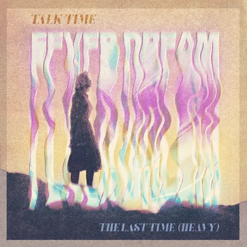 Talk Time The Last Time Heavy