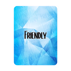 Friendly