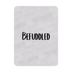 Befuddled