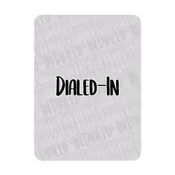 Dialed-In