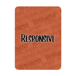Responsive