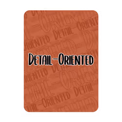 Detail-Oriented