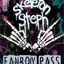 Skeleton Steph - Fanboy Pass