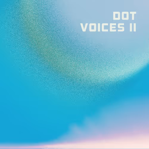Dot Voices Ii