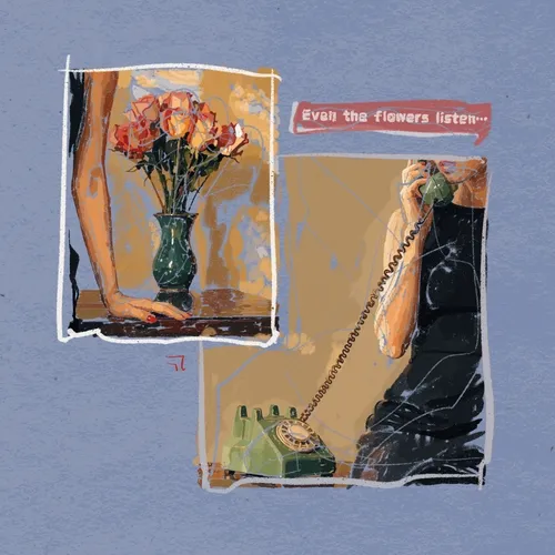 Even the flowers listen when you’re on the line.