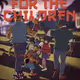 For The Children