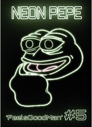 NEON PEPE #5 'FeelsGoodMan'