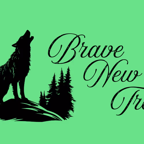 Brave New Trees