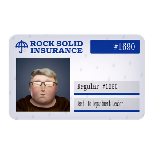 10.5 Ⓡ / week, Rock Solid Insurance