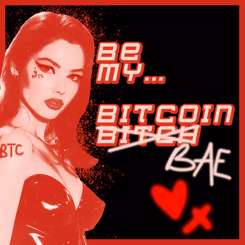BE MY BITCOIN BAE
