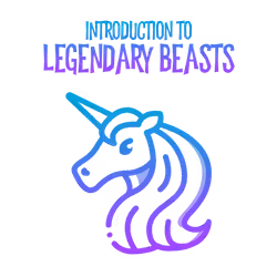 Introduction to Legendary Beasts