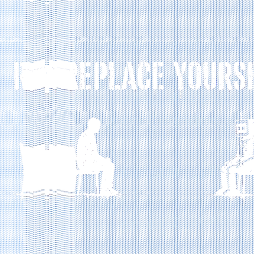 REPLACE YOURSELF