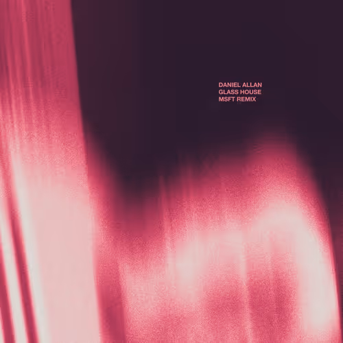 Daniel Allan Glass House Remixes