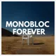 Monobloc Forever