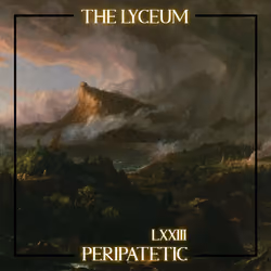 PERIPATETIC LXXIII