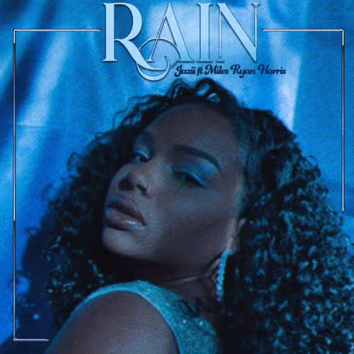 Jazii Rain Ft Miles Ryan Harris