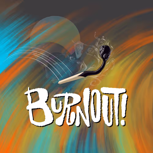 BurnOuT!