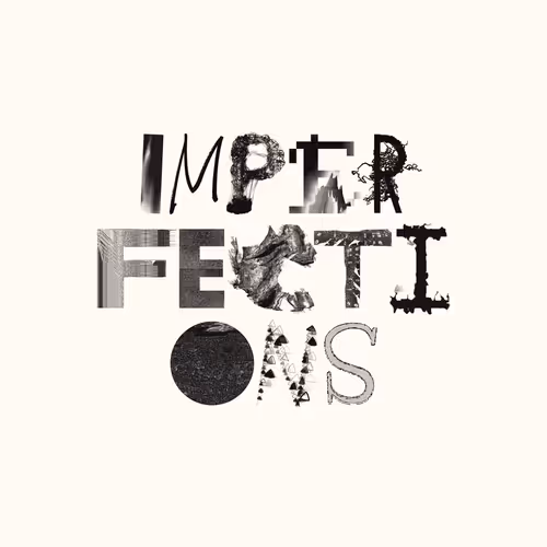 Imperfections Exhibition