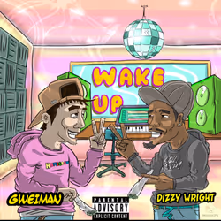 Wake Up (feat. Dizzy Wright) #12
