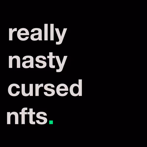 really nasty cursed nfts.