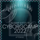 CyborgCamp 2022 Ticket!