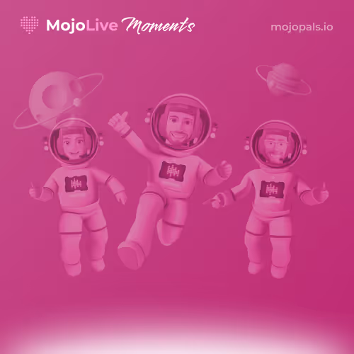 Mojolive Moments